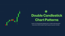 Double Candlestick Chart Patterns: A Complete Guide for Stock Traders